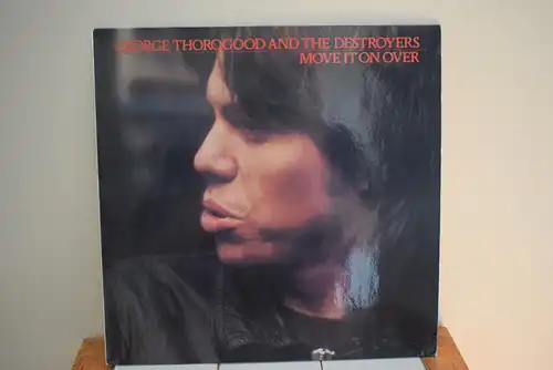 George Thorogood And The Destroyers ‎– Move It On Over
