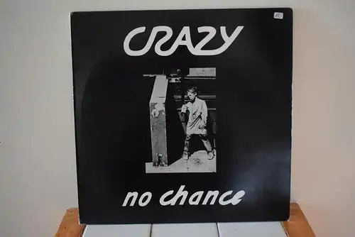 Crazy  ‎– No Chance