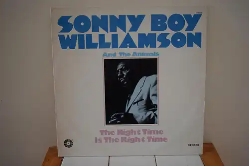 Sonny Boy Williamson & The Animals ‎– The Night Time Is The Right Time