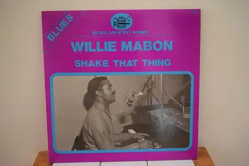 Willie Mabon ‎– Shake That Thing