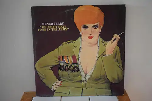 Mungo Jerry – You Don't Have To Be In The Army