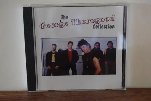 George Thorogood & The Destroyers ‎– The George Thorogood Collection