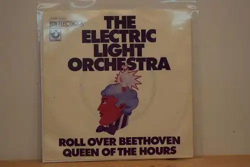 The Electric Light Orchestra ‎– Roll Over Beethoven / Queen Of The Hours