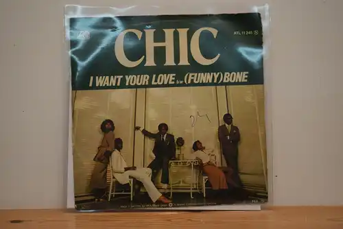 Chic – I Want Your Love / (Funny) Bone