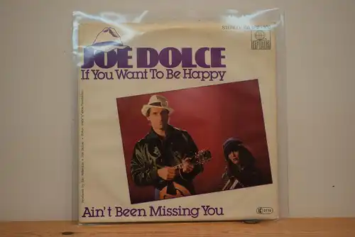 Joe Dolce – If You Want To Be Happy / Ain't Been Missing You