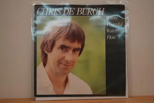 Chris de Burgh ‎– Where Peaceful Waters Flow