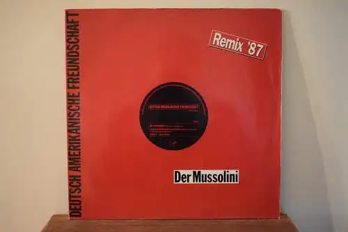 Deutsch Amerikanische Freundschaft ‎– Der Mussolini (Remix '87)