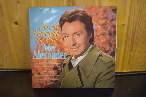 Peter Alexander – So Viel Farben Hat Die Liebe
