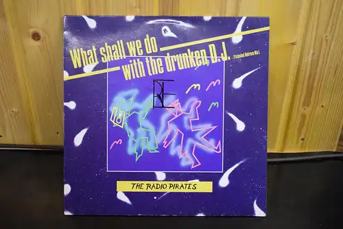 The Radio Pirates ‎– What Shall We Do With The Drunken D.J.