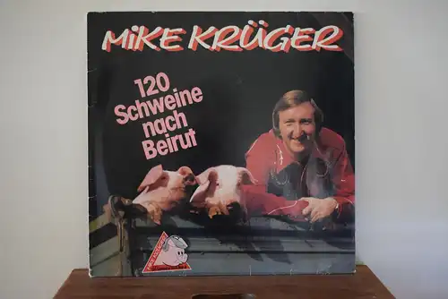 Mike Krüger ‎– 120 Schweine Nach Beirut