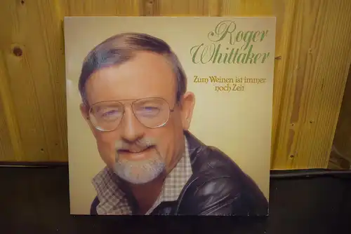 Roger Whittaker ‎– Zum Weinen Ist Immer Noch Zeit