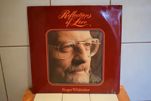 Roger Whittaker ‎– Reflections Of Love