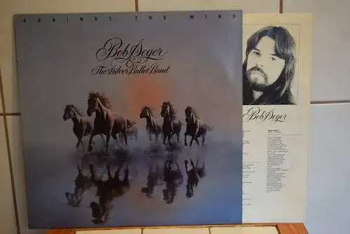Bob Seger & The Silver Bullet Band ‎– Against The Wind