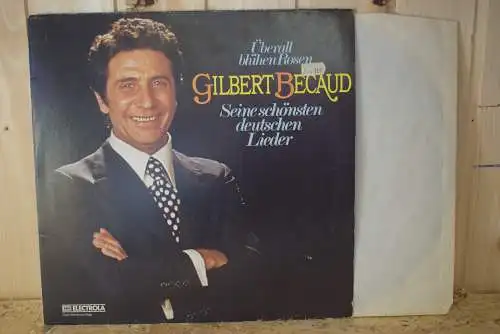 Gilbert Bécaud ‎– Überall Blühen Rosen - Seine Schönsten Deutschen Lieder