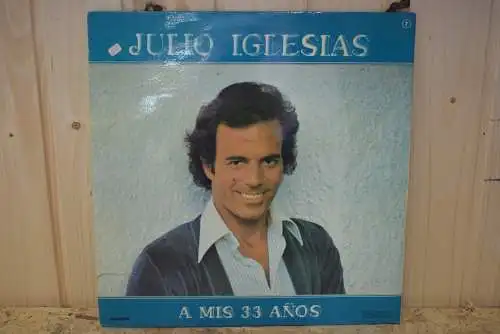 Julio Iglesias ‎– A Mis 33 Años