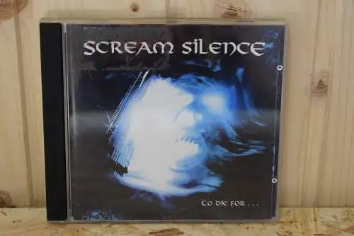 Scream Silence ‎– To Die For...