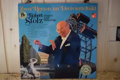 Robert Stolz ‎– Zwei Herzen Im Dreivierteltakt (Robert Stolz Dirigiert Seine Welterfolge)