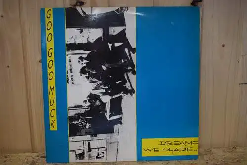 Goo Goo Muck – Dreams We Share...