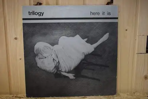 Trilogy  – Here It Is