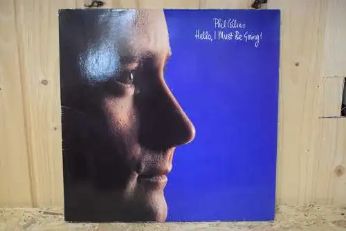 Phil Collins ‎– Hello, I Must Be Going!