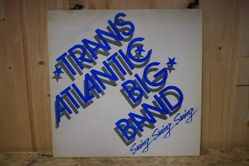 Transatlantic Big Band ‎– Swing Swing Swing