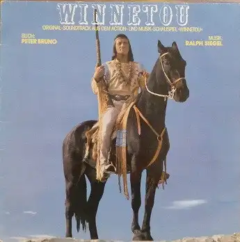 Ralph Siegel ‎– Winnetou (Original-Soundtrack Aus Dem Action- Und Musik-Schauspiel)