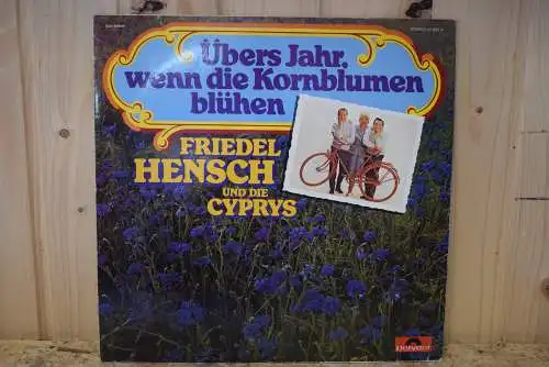Friedel Hensch Und Die Cyprys – Übers Jahr, Wenn Die Kornblumen Blühen