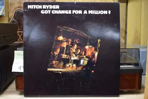Mitch Ryder ‎– Got Change For A Million?