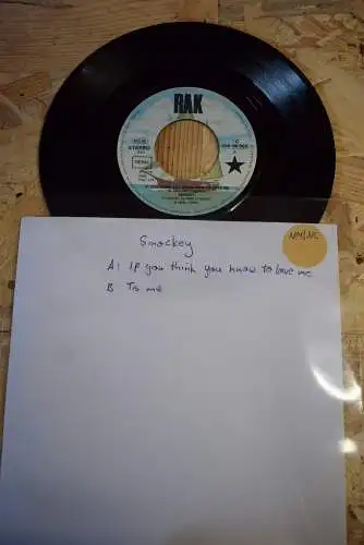 Smokey ‎– If You Think You Know How To Love Me/ Tis me