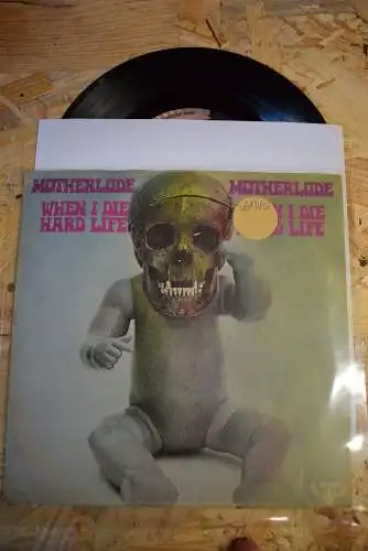 Motherlode  ‎– When I Die / Hard Life