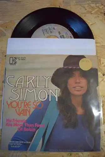 Carly Simon ‎– You're So Vain / His Friends Are More Than Fond Of Robin