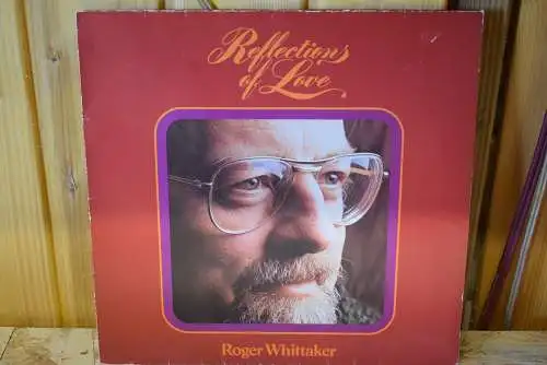 Roger Whittaker ‎– Reflections Of Love