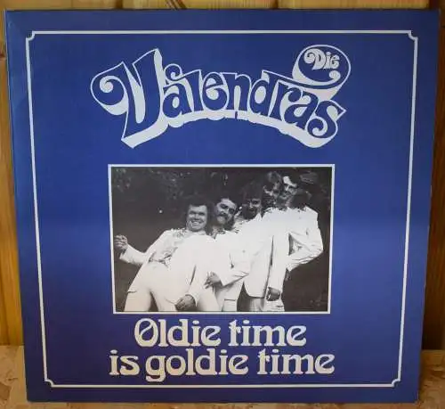 Die Valendras – Oldie Time Is Goldie Time