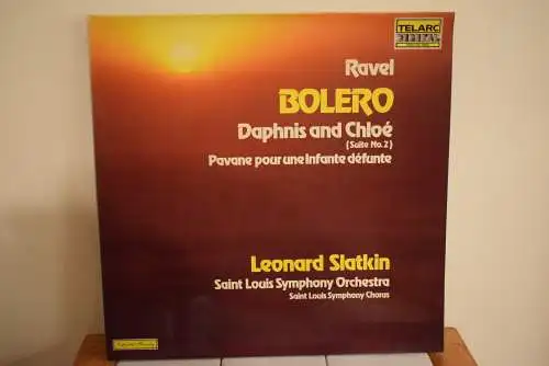 Ravel, Leonard Slatkin, Saint Louis Symphony Orchestra, Saint Louis Symphony Chorus ‎– Bolero / Daphnis Et Chloé (Suite No. 2) / Pavane Pour Une Infante Défunte 