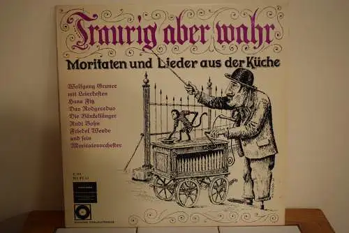 Traurig Aber Wahr - Moritaten Und Lieder Aus Der Küche