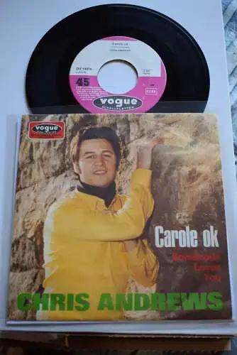 Chris Andrews  ‎– Carole Ok / Somebody loves you 