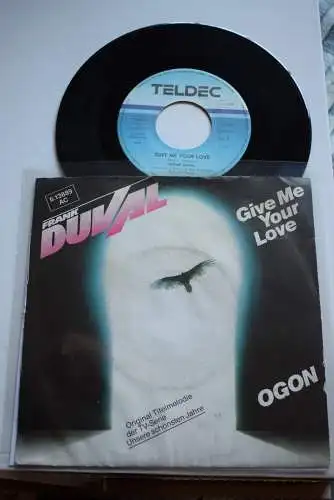 Frank Duval ‎– Give Me Your Love / Ogon
