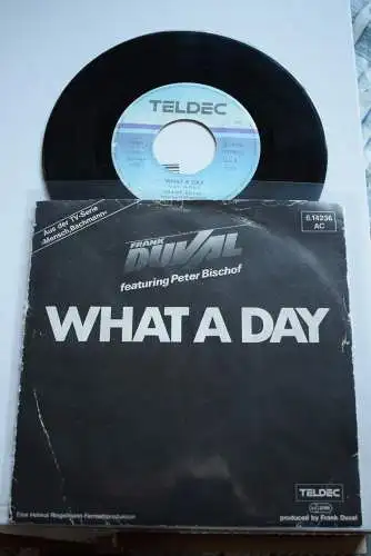 Frank Duval Featuring Peter Bischof ‎– What A Day / Fade Out 