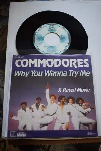 Commodores ‎– Why You Wanna Try Me / X-rated Movie