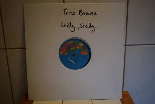 Fritz Brause ‎– Shilly Shally