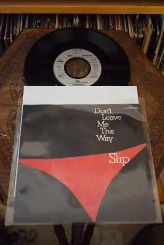 Slip ‎– Don't Leave Me This Way