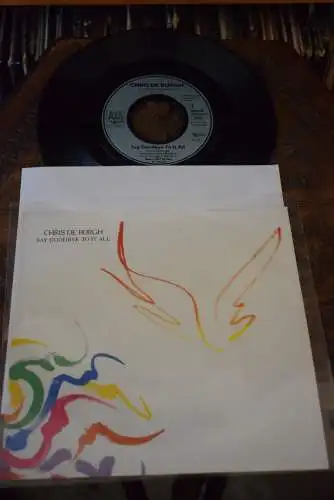 Chris de Burgh ‎– Say Goodbye To It All / Last Night 