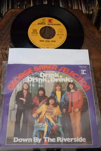 George Baker Selection ‎– Drink, Drink, Drink / Down by the Riverside 