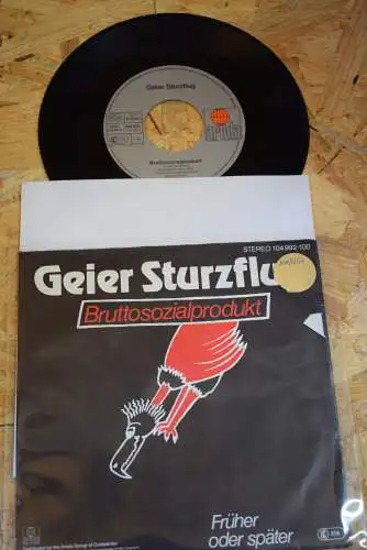 Geier Sturzflug ‎– Bruttosozialprodukt/ Früher oder später 