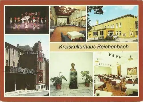 [Echtfotokarte farbig] AK Reichenbach Kreiskulturhaus Neuberinhaus Mehrbild Farbfoto 1989. 