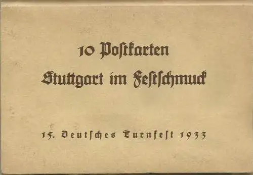 [Propagandapostkarte] Folder 10 AKs Stuttgart 15. Dt. Turnfest 1933 mit div. Fahnen der Zeit als Leporello. 