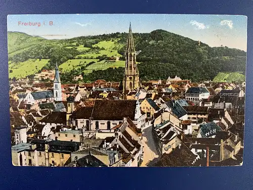 [Ansichtskarte] Freiburg i.B.  Format 14 x 9 cm, Feldpost 1917. 
