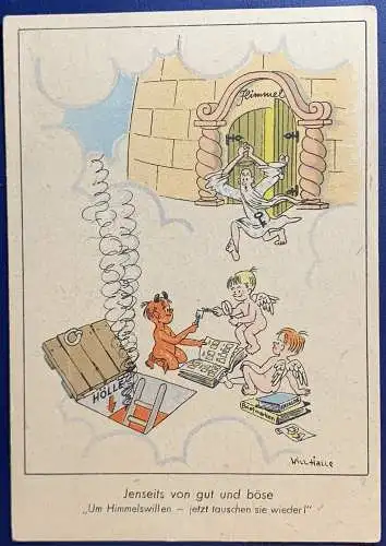 [Künstlerpostkarte reproduziert] Künstler AK "Jenseits von Gut und Böse", nach 1930
Karte ist von Erich Will (1905-1969), typische Signatur “Will Halle”, lebte und arbeitete ab den späten 20´er Jahren in Berlin, in der Zeit sollte auch die...