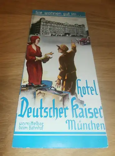 alte Reklame / Prospekt - Hotel "Deutscher Kaiser" in München , Josef Stengel , Werbung , Hauptbahnhof !!