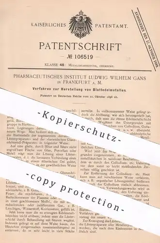 original Patent - Pharmaceutisches Institut Ludwig Wilhelm Gans , Frankfurt / Main | 1898 | Blattedelmetall | Blattgold